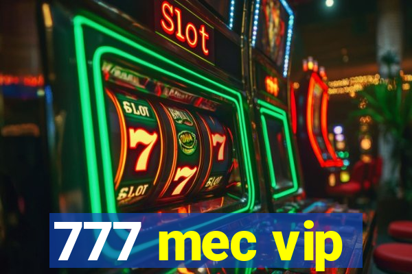 777 mec vip